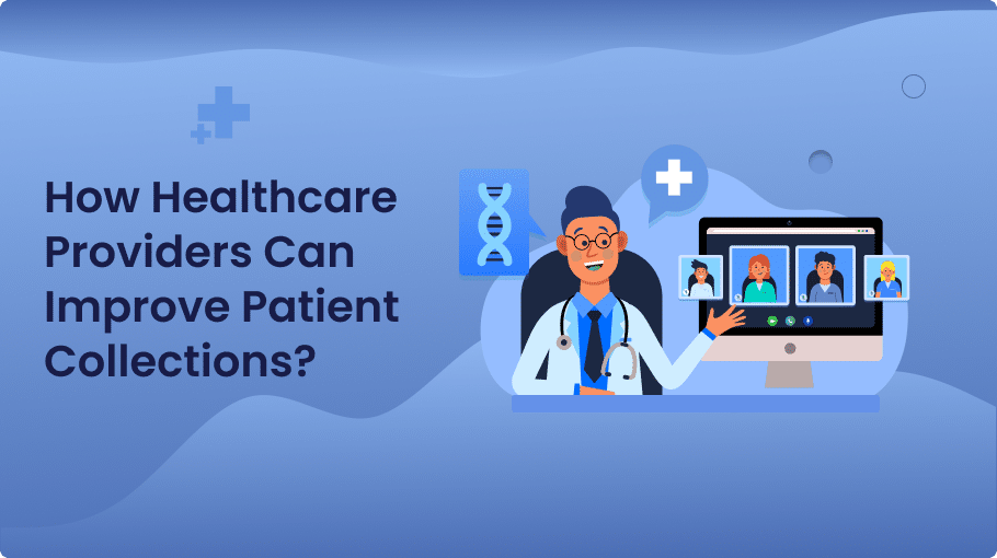 Healthcare Providers Can Improve Patient Collections?