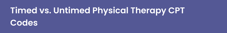 Timed vs. Untimed Physical Therapy CPT Codes