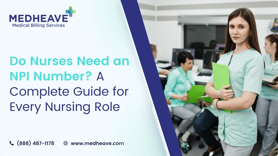 Do Nurses Need an NPI Number? A Complete Guide for Every Nursing Role